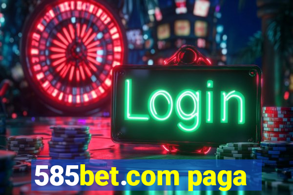 585bet.com paga